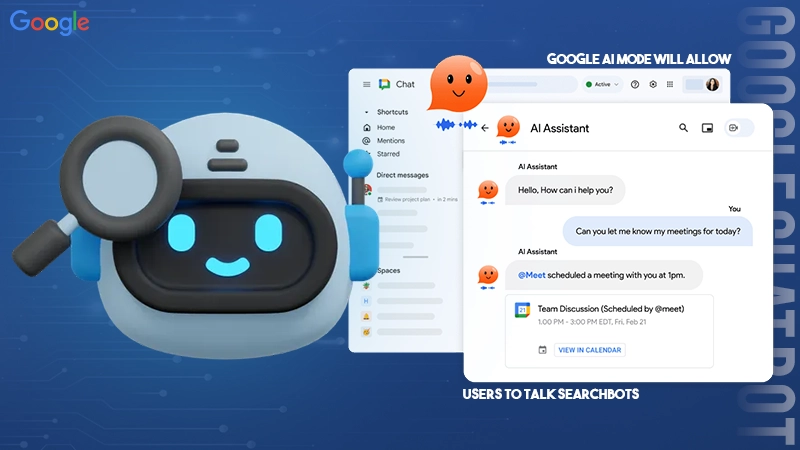 google ai mode will allow users to talk searchbots